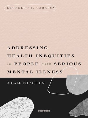 cover image of Addressing Health Inequities in People with Serious Mental Illness